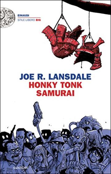 Honky Tonk Samurai (Einaudi. Stile libero big)